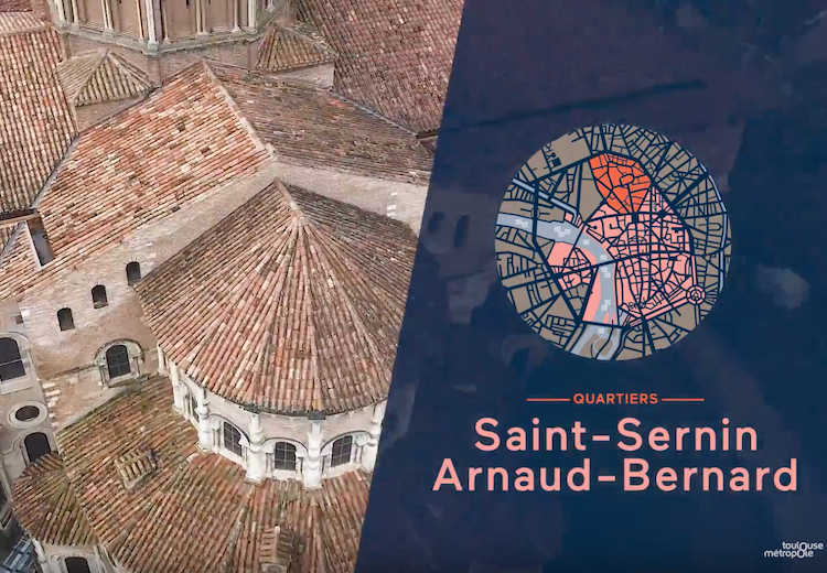 Les quartiers Saint-Sernin & Arnaud-Bernard de Toulouse