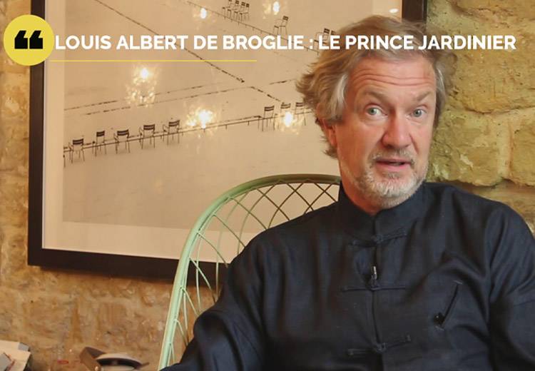 Rencontre avec Louis-Albert de Broglie : le Prince Jardinier 